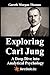 Exploring Carl Jung: A Deep Dive into Analytical Psychology (Mind, Brain, and Behavior Series)
