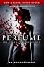Perfume - The Story Of A Murderer; Originally published in German as Das Parfum