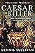 Veni, Vidi, Trucidavi: Caes...