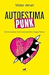 Autoestima punk: ...