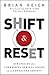 Shift and Reset: Strategies for Addressing Serious Issues in a Connected Society by Brian Reich (2011-08-09)