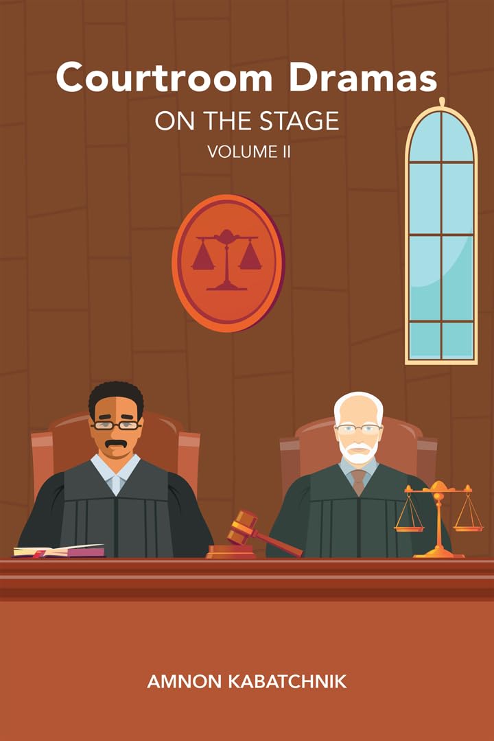 Courtroom Dramas on the Stage Vol 2 (Kindle Edition)