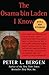 The Osama bin Laden I Know: An Oral History of al Qaeda's Leader First Free Press Tra edition by Bergen, Peter L. (2006) Paperback