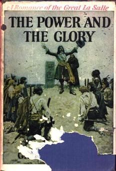 The Power and the Glory: a Romance of the Great Lasalle