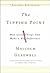 The Tipping Point Publisher: Back Bay Books