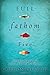 Full Fathom Five: Ocean Warming and a Father's Legacy by Gordon Chaplin (2013-10-01)