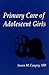 Primary Care of Adolescent Girls
