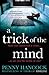A Trick of the Mind by Penny Hancock (29-Jan-2015) Paperback
