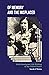 Of Memory and the Misplaced: Irish Immigrant Life Writing in the United States (Irish Culture, Memory, Place)