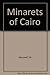 The Minarets of Cairo by Behrens-Abouseif, Doris(November 1, 1985) Paperback