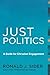 Just Politics: A Guide for Christian Engagement by Ronald J. Sider (2012-09-01)
