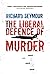 The Liberal Defence of Murder