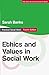 Ethics and Values in Social Work (Practical Social Work Series) by Sarah Banks (2012-05-15)