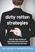 Dirty Rotten Strategies: How We Trick Ourselves and Others into Solving the Wrong Problems Precisely (High Reliability and Crisis Management) by Ian I. Mitroff Abraham Silvers(2009-10-21)