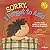 Sorry, I Forgot to Ask! My Story About Asking Permission and Making an Apology by Julia Cook [Boys Town Press,2012] (Paperback)