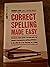 Correct Spelling Made Easy