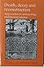 Death, Decay and Reconstruction: Approaches to Archaeology and Forensic Science