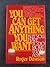 You can get anything you want, but you have to do more than ask Hardcover – 1985