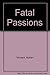 Fatal Passion by Adrian Vincent (1992-07-09)