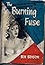 The Burning Fuse