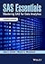 SAS Essentials: Mastering SAS for Data Analytics by Alan C. Elliott (2015-08-17)