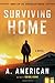 Surviving Home: A Novel (The Survivalist Series) by A. American(2013-07-24)