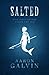 Salted (Salt, #1)