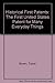 Historical First Patents: The First United States Patent for Many Everyday Things by Travis Brown (1994-09-01)