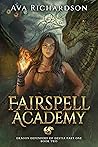 Book cover for Fairspell Academy (Dragon Defenders of Destia Part I #2)