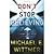 Don't Stop Believing: Why Living Like Jesus Is Not Enough by Wittmer, Michael E. [Zondervan, 2008] (Paperback) [Paperback]
