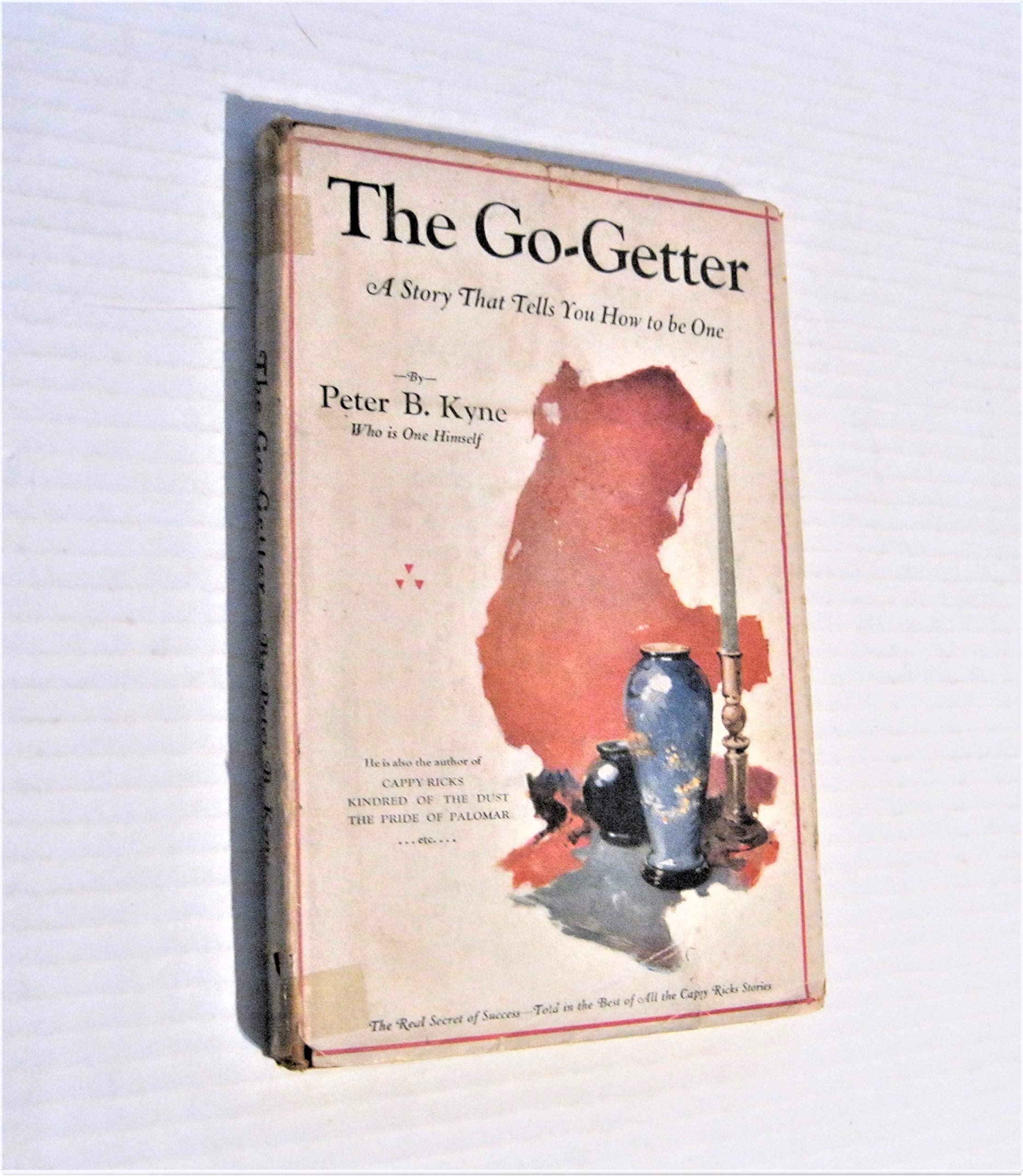 The Go-Getter, A Story That Tells You How to Be One