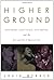Higher Ground: Stevie Wonder, Aretha Franklin, Curtis Mayfield, and the Rise and Fall of American Soul by Craig Werner(2004-03-09)
