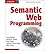 SEMANTIC WEB PROGRAMMING BY...
