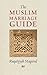 The Muslim Marriage Guide by Ruqaiyyah Waris Maqsood (1995-12-12)