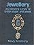 Jewellery; an Historical Survey of British Styles and Jewels