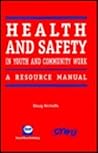 Health and safety in youth and community work: Manual
