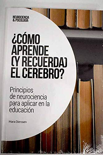 ¿Cómo aprende y recuerda el cerebro? Principios de neurociencia para aplicar en la educación (Hardcover)