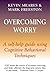 Overcoming Worry: A Self-Help Guide Using Cognitive Behavioral Techniques by Freeston, Mark, Meares, Kevin (2008) Paperback