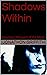 Shadows Within: Haunting Wh...