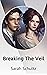 Breaking The Veil by Sarah Schultz