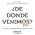 ??De donde venimos? by Peter/Robins, Arthur Mayle (2012-08-02)