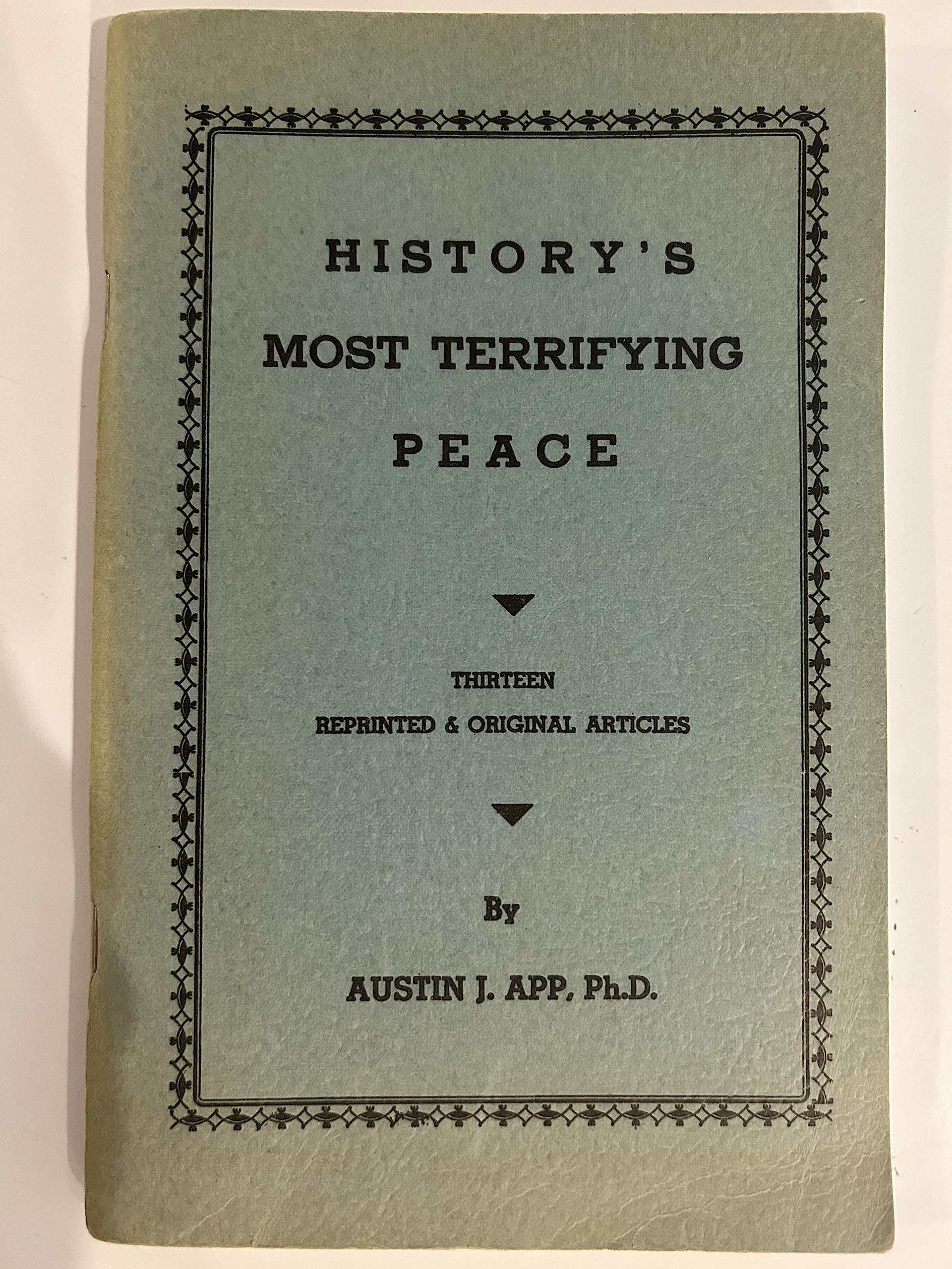 History's most terrifying peace;: Thirteen reprinted and original articles (Unknown Binding)