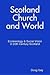 Scotland, Church and World by Doug Gay