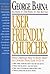 User Friendly Churches by George Barna (1997-02-03)