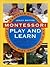 Montessori Play And Learn 1st (first) edition Text Only by Lesley Britton