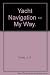 Yacht Navigation: My Way