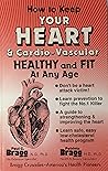 How To Keep Your Heart & Cardio-vascular Healthy and Fit at Any Age