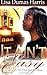 It Ain't Easy by Lisa Dumas Harris (2008-04-17)