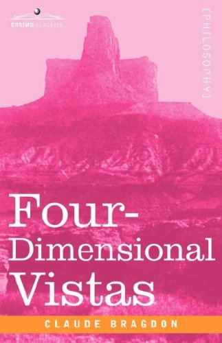 Four-Dimensional Vistas by Claude Fayette Bragdon (2005-11-30)