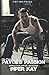 Payce's Passion by Piper Kay (2014-04-15)